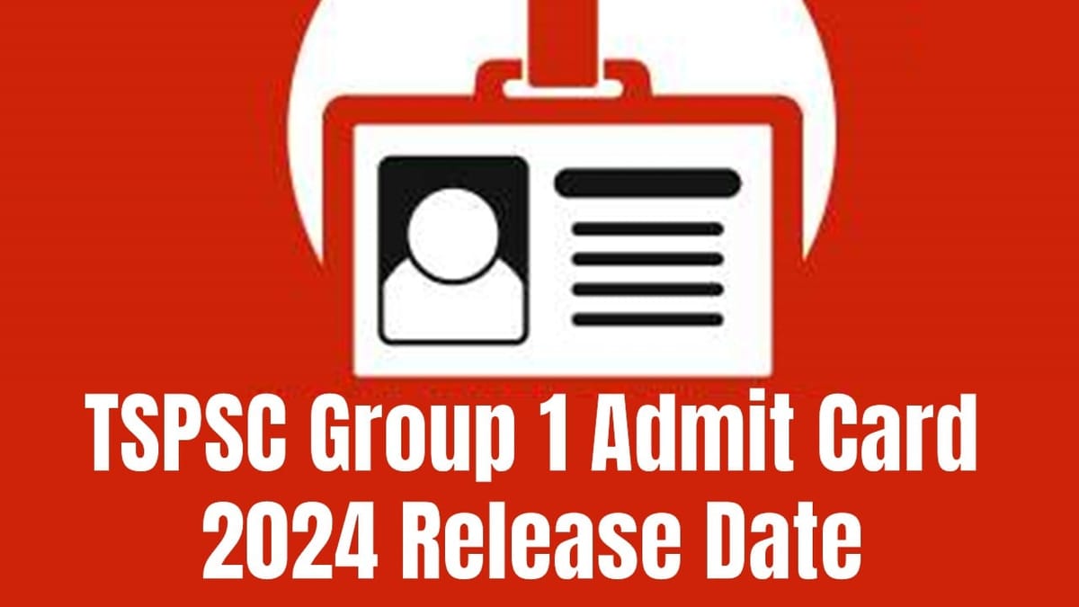 TSPSC Group 1 Admit Card 2024: TSPSC Declared the Admit Card Release Date, Check Steps to Download