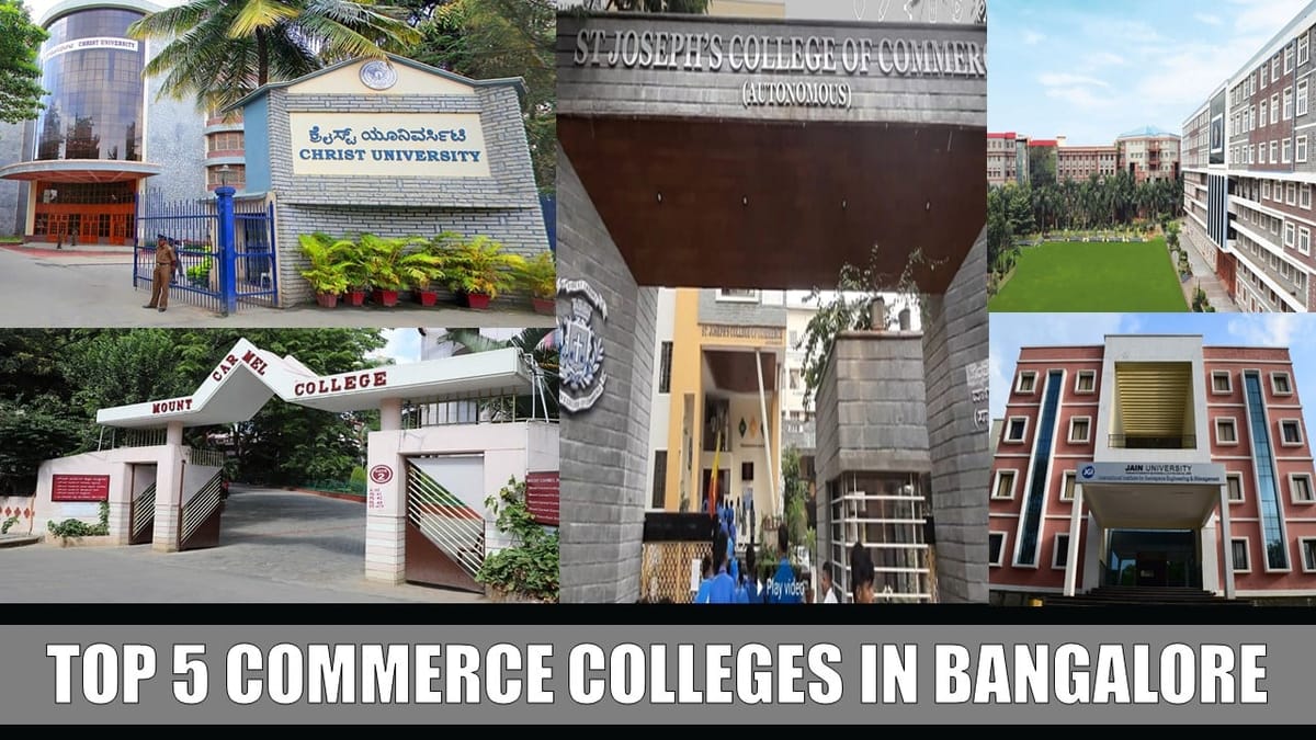 Top 5 Commerce Colleges in Bangalore: Check List of Top Best Colleges in Bangalore, Fees; Ranking 