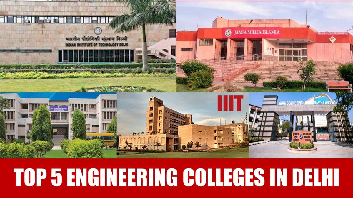 Engineering Colleges in Delhi: Top 5 Engineering Colleges in Delhi; Check Imp Information and Details