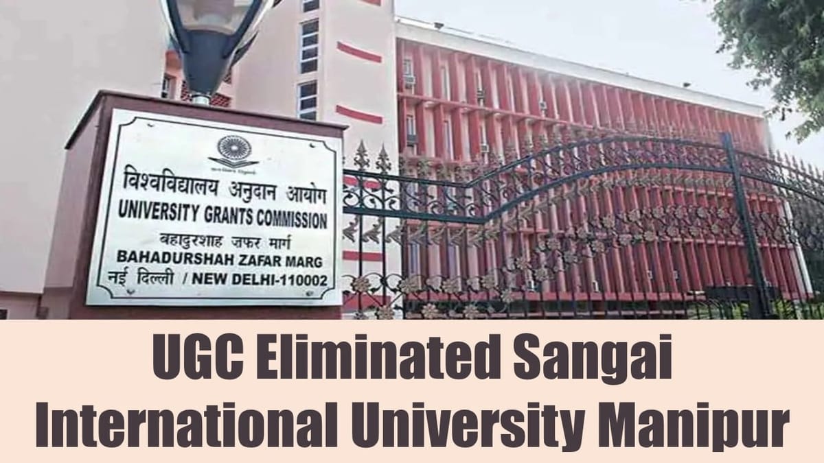 UGC Eliminated Sangai International University Manipur: University De-listed from Manipur’s Recognized Universities