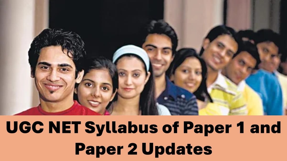 UGC NET 2024: UGC NET 2024 Paper 1 and Paper 2 Syllabus; Download UGC NET 2024 Syllabus in PDF