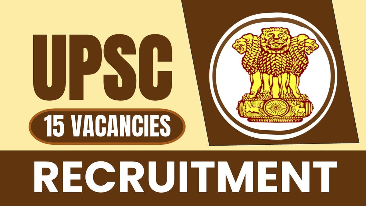 UPSC Recruitment 2024: Check Post, Vacancies, Tenure, Pay Scale, Age and Other Details