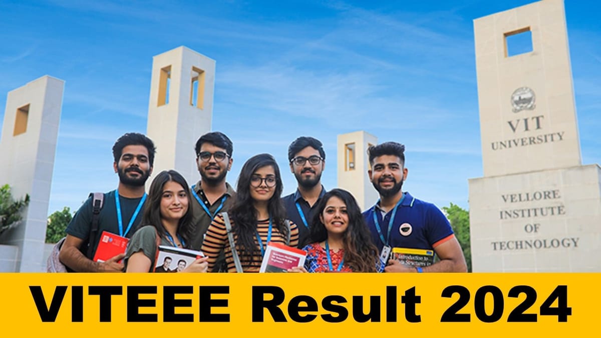 VITEEE Result 2024 Live Updates: VITEEE is Likely to Announce Today at viteee.vit.ac.in