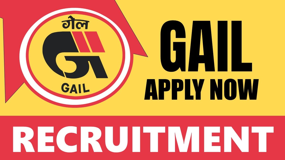 GAIL Recruitment 2024: New Opportunity Out, Check Post, Age, Qualification and Other Important Details