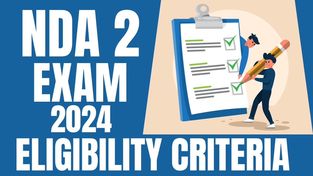 NDA 2024: NDA 2024 Eligibility Criteria, Age Limit, Qualification and Other Details Here