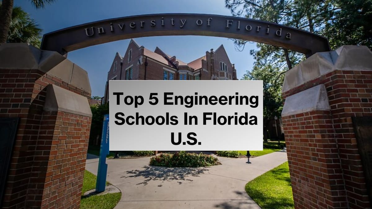 Top 5 Engineering Colleges in Florida, U.S.A: Best Engineering Schools in Florida