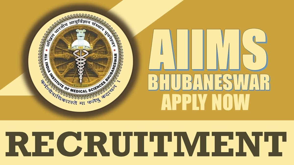 AIIMS Bhubaneswar Recruitment 2024: Salary Up to 45000, Check Post, Vacancies, Age and Other Vital Details