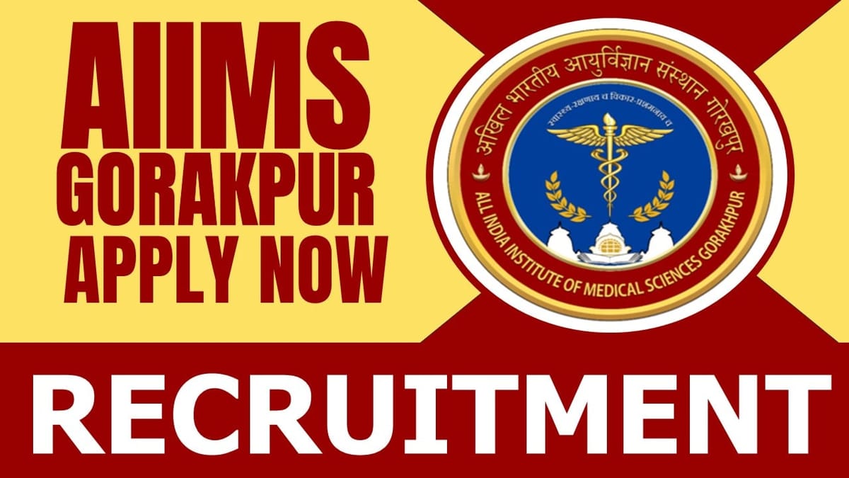 AIIMS Gorakhpur Recruitment 2024: Check Post, Salary, Age, Qualification and How to Apply