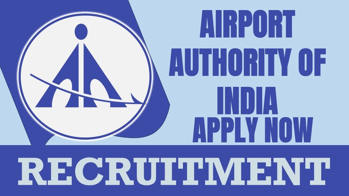 Airport Authority of India Recruitment 2024: Check Post, Salary, Age, Qualification and Other Vital Details