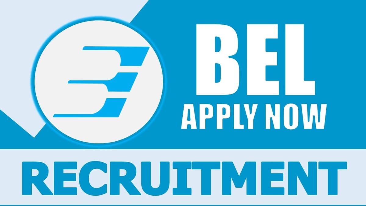 BEL Recruitment 2024: Salary Up to 280000 Per Month, Check Post, Age Limit, Qualification and How to Apply