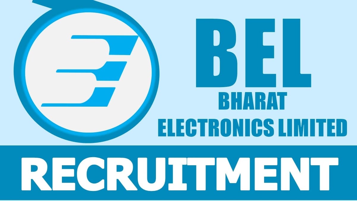 BEL Recruitment 2024: Check Post, Stipend, Age, Qualification and Other Vital Details