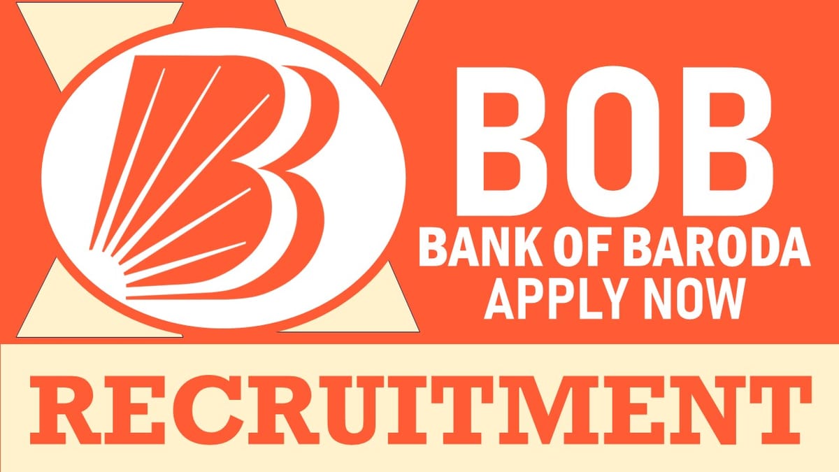 Bank of Baroda Recruitment 2024: Check Post, Monthly Remuneration, Eligibility Criteria, Age and Selection Process