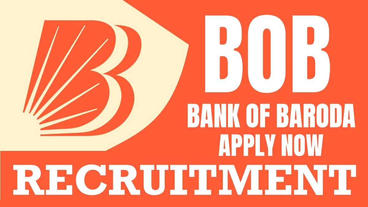 Bank of Baroda Recruitment 2024: Check Post, Salary, Age, Qualifications and How to Apply
