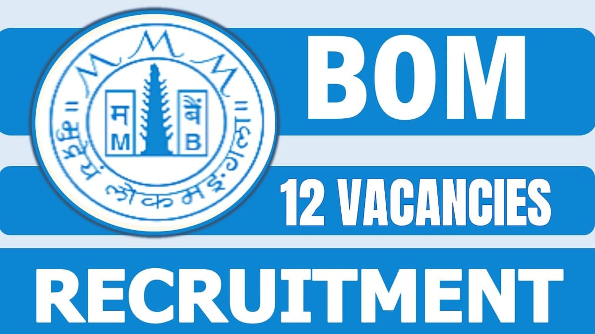 BOM Recruitment 2024: Salary Up to 50000 Per Month, Check Post, Age Limit, Tenure and Selection Procedure