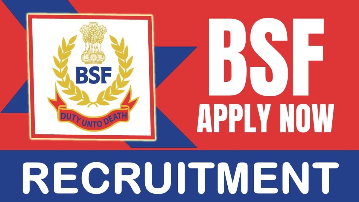 BSF Recruitment 2024: Monthly Salary Up to 177500, Check Post, Vacancies, Fee, Age and How to Apply