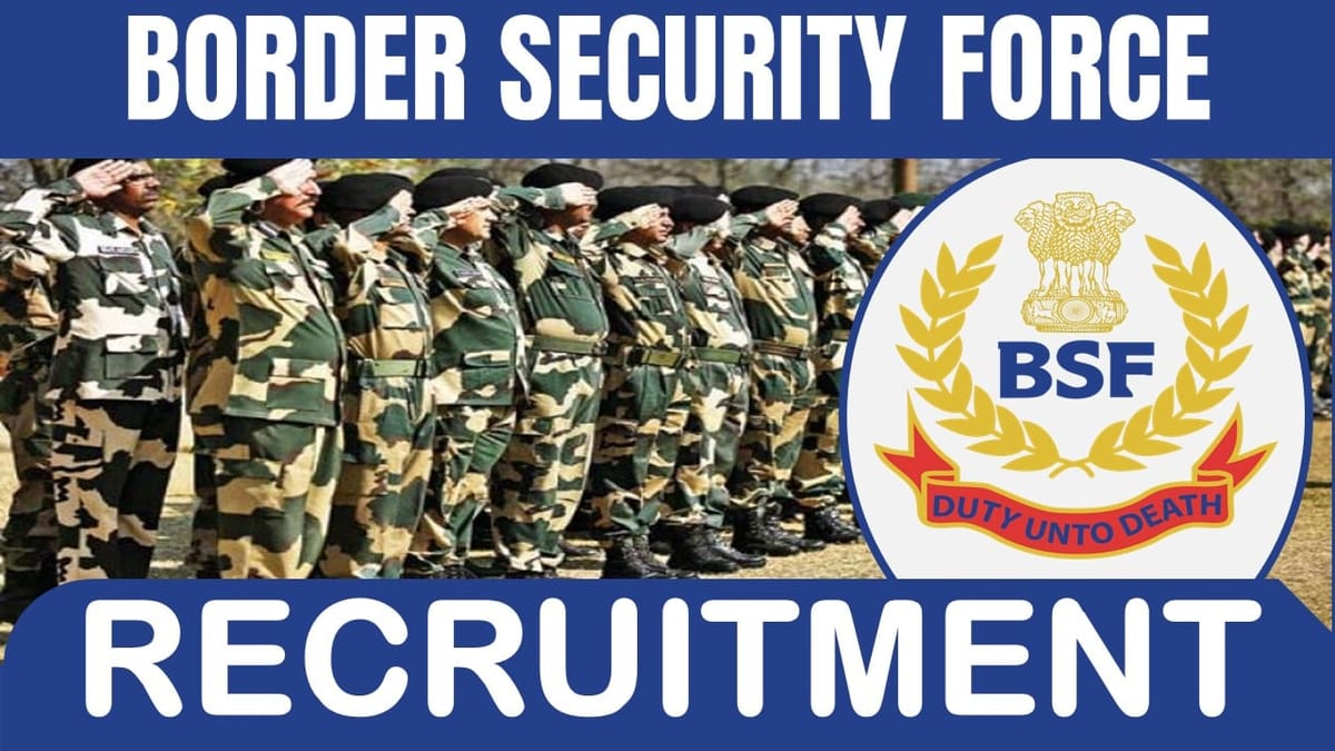 Border Security Force Recruitment 2024: Monthly Remuneration Up to 208700, Check Post, Vacancies, Qualification and Application Process