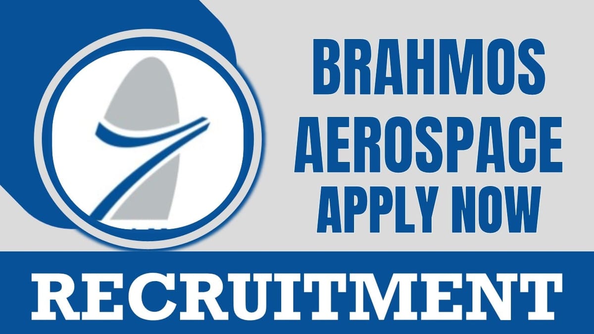 BrahMos Aerospace Recruitment 2024: Check Post, Age Limit, Eligibility Criteria and Other Vital Details