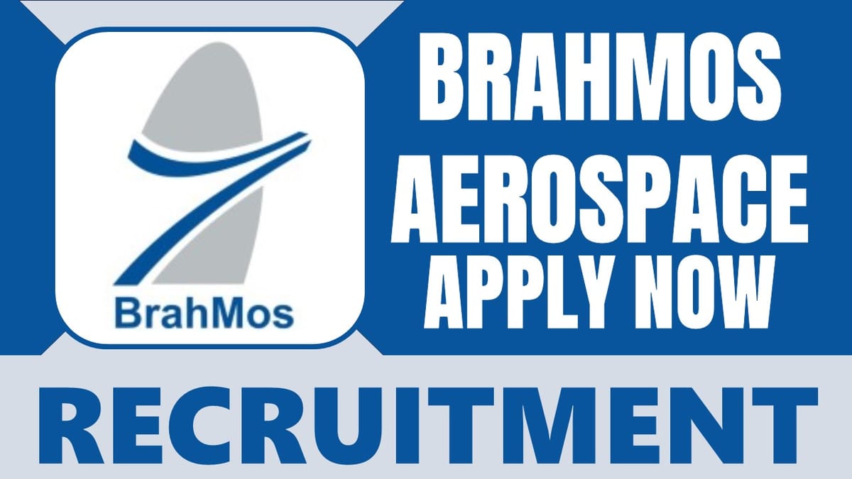 BrahMos Recruitment 2024: Check Post, Salary, Place of Posting, Qualification and How to Apply