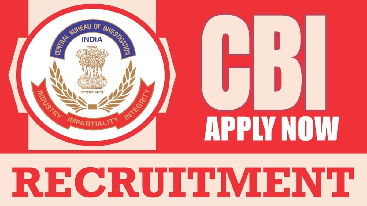 CBI Recruitment 2024: Check Post, Salary, Age, Qualification and Procedure to Apply