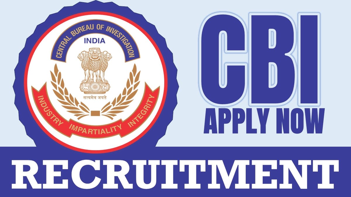 CBI Recruitment 2024: Notification Out, Check Post, Eligibility Criteria, Tenure and Application Details