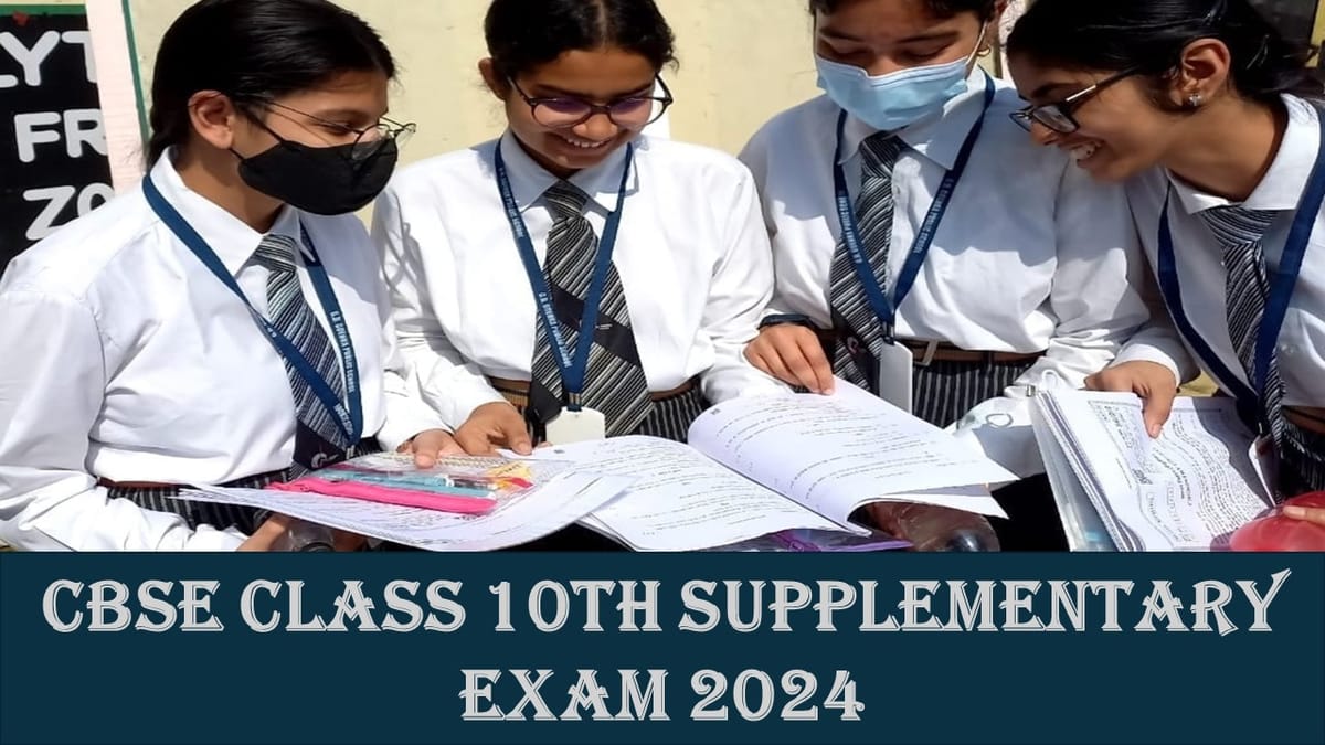 CBSE Exam 2024: CBSE Supplementary Exam 2024 date out for Class 10th; Check Exam Dates