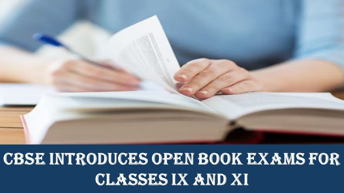 CBSE Introduces Open Book Exams for Classes IX and XI
