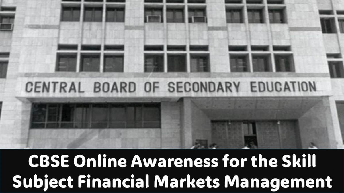 CBSE to create Online Awareness Program for Financial Markets Management Course