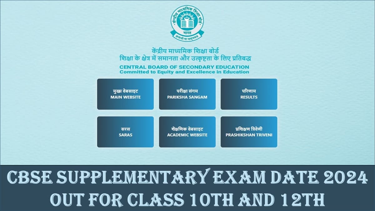 CBSE Supplementary Exam 2024 date out for Class 10th and Class 12th Students; Check Dates Here