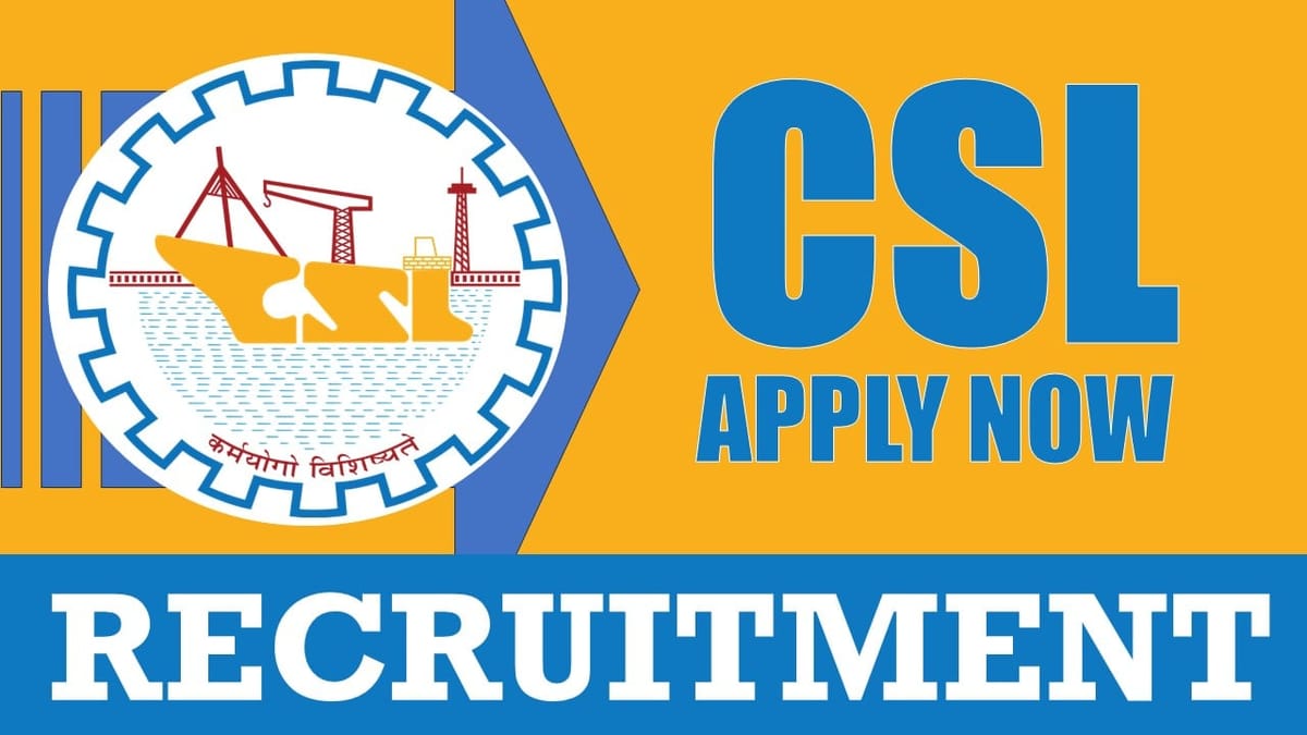 CSL Recruitment 2024: Check Post, Vacancies, Tenure, Remuneration and Selection Process