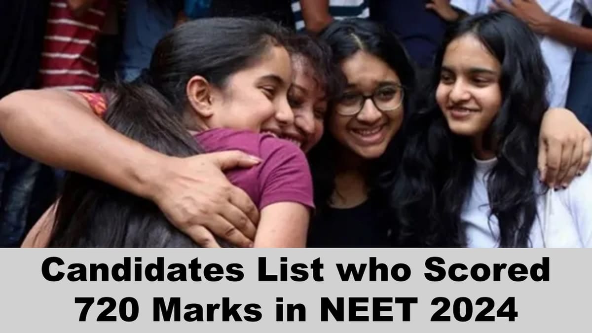 NEET 2024 Result: How Many Candidates Got 720 Marks in NEET 2024?