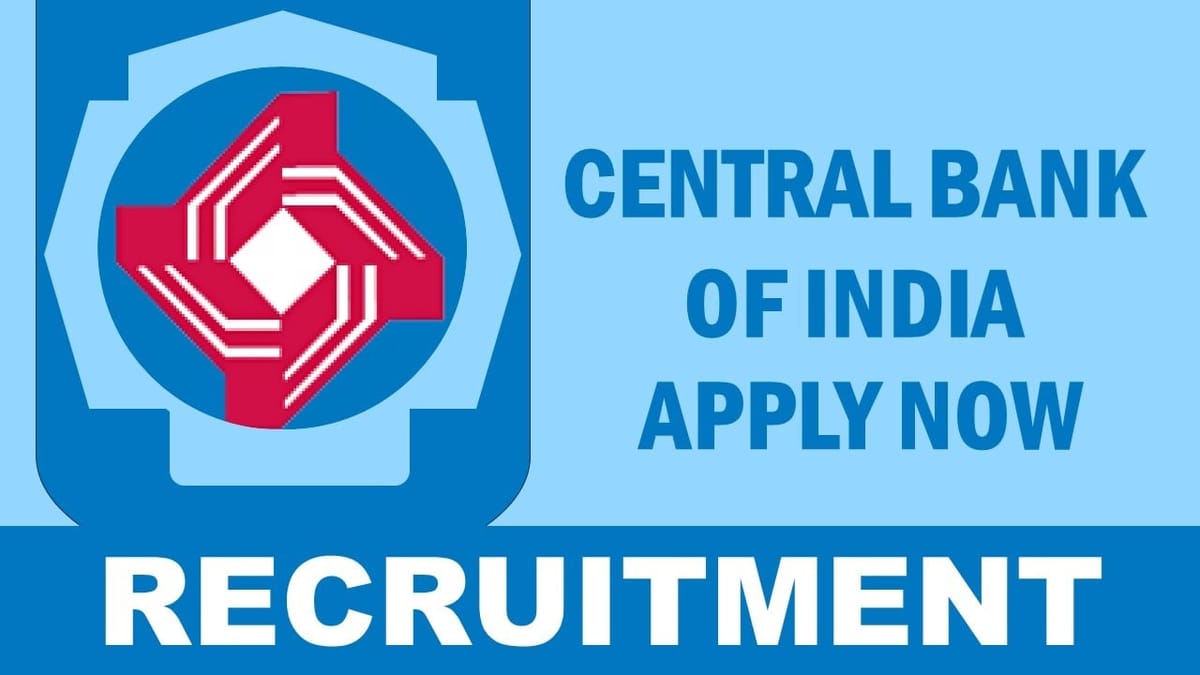 Central Bank of India Recruitment 2024: Check Post, Tenure, Age, Selection Process and Other Information