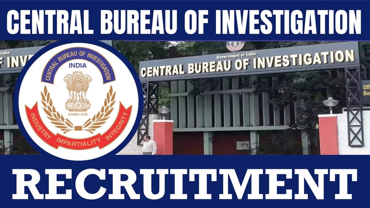 CBI Recruitment 2024: Check Post, Vacancies, Qualification, Tenure and How to Apply