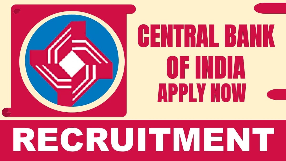 Central Bank of India Recruitment 2024: Check Post, Vacancies, Eligibility Criteria, Age, Salary and Other Vital Details