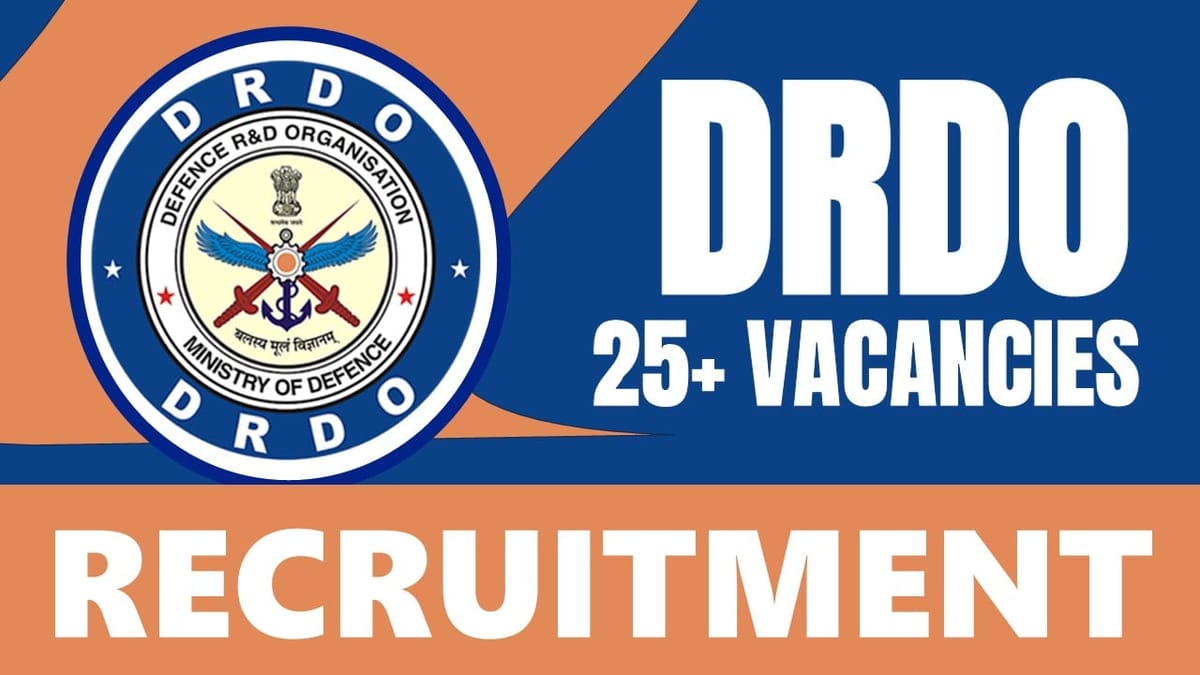 DRDO Recruitment 2024: Notification Out for 25+ Vacancies, Check Post, Qualification, Selection Process and How to Apply