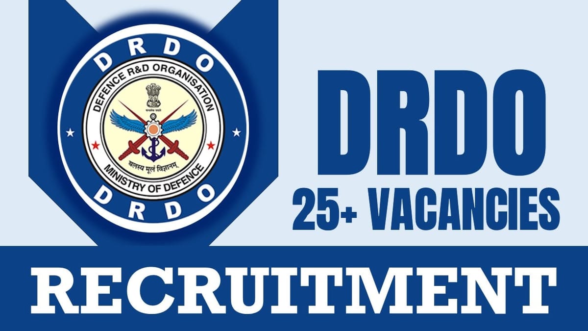 DRDO Recruitment 2024: Notification Out for 25+ Vacancies, Check Post, Salary, Age, Qualification and Process to Apply