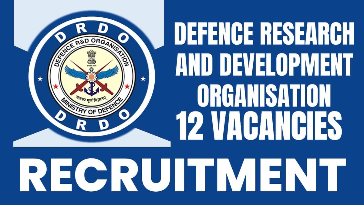 Defence Research and Development Organisation Recruitment 2024: Check Post, Vacancies, Eligibility, Tenure and Application Details