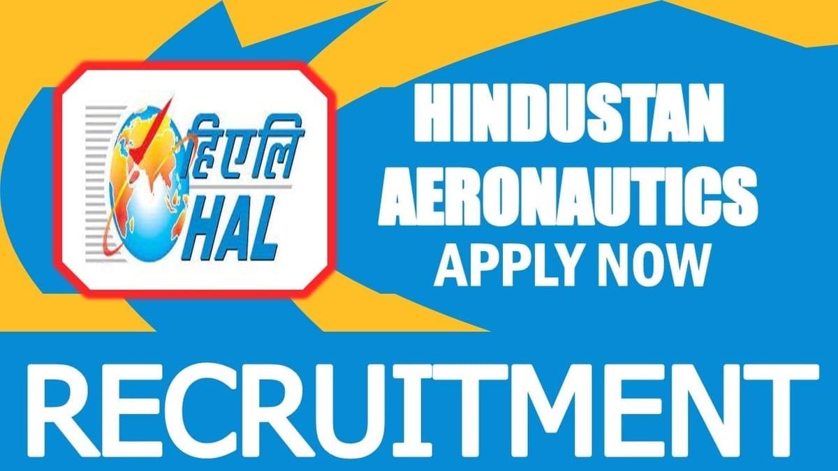 Hindustan Aeronautics Recruitment 2024: Notification Out for 70 Vacancies, Check Application Procedure