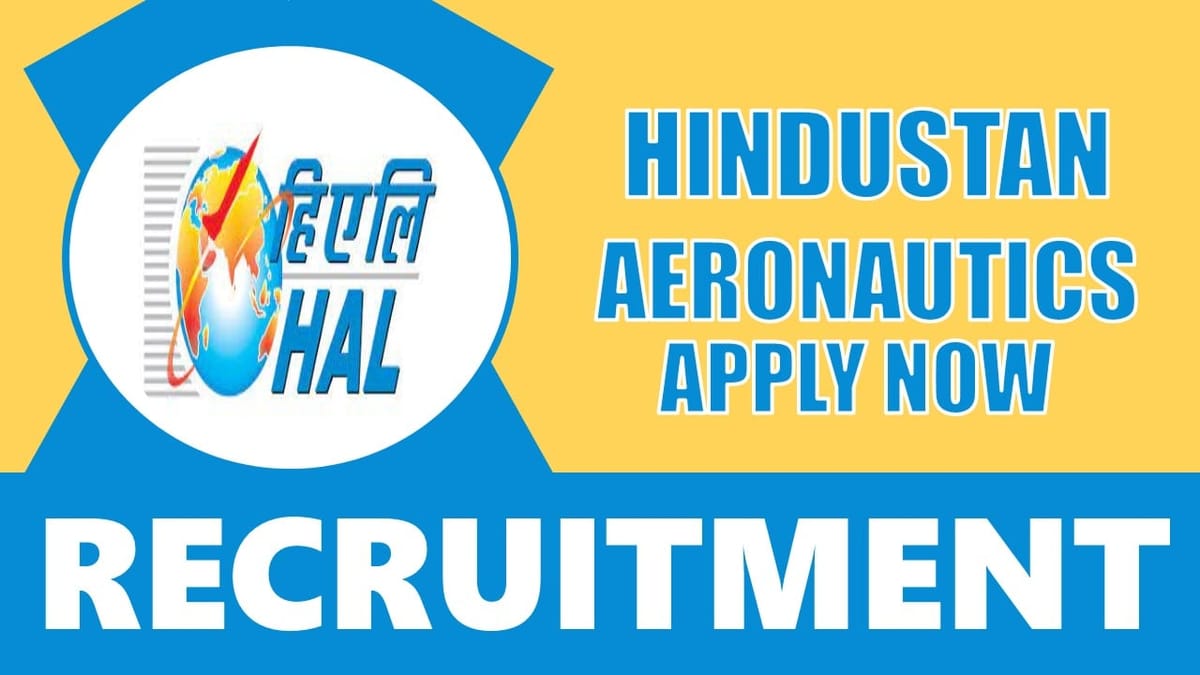 Hindustan Aeronautics Recruitment 2024: Notification Out for Various Posts; Check Posts, Salary, Qualification and How to Apply