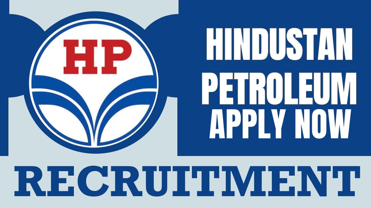 Hindustan Petroleum Recruitment 2024: Remuneration Up to 280000, Check Post, Age Limit, Place of Posting and Other Vital Details