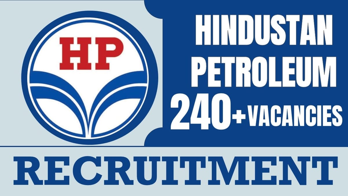 HPCL Recruitment 2024: Monthly Salary Up to 240000, Check Posts, Vacancies 240+, How to Apply