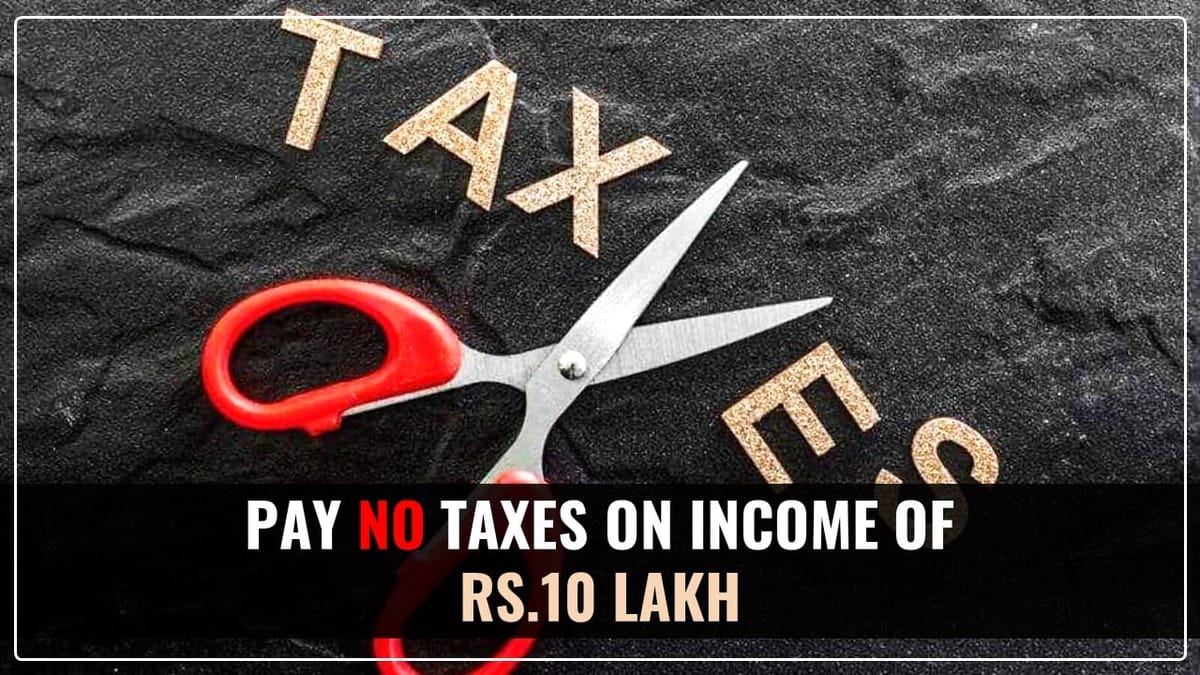 How No Tax on Salary Income of upto 10.50 Lakhs; Let’s Know