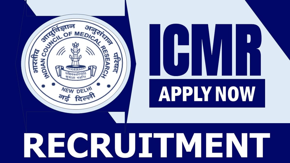 Indian Council of Medical Research Recruitment 2024: Check Post, Salary, Age, Qualification and How to Apply