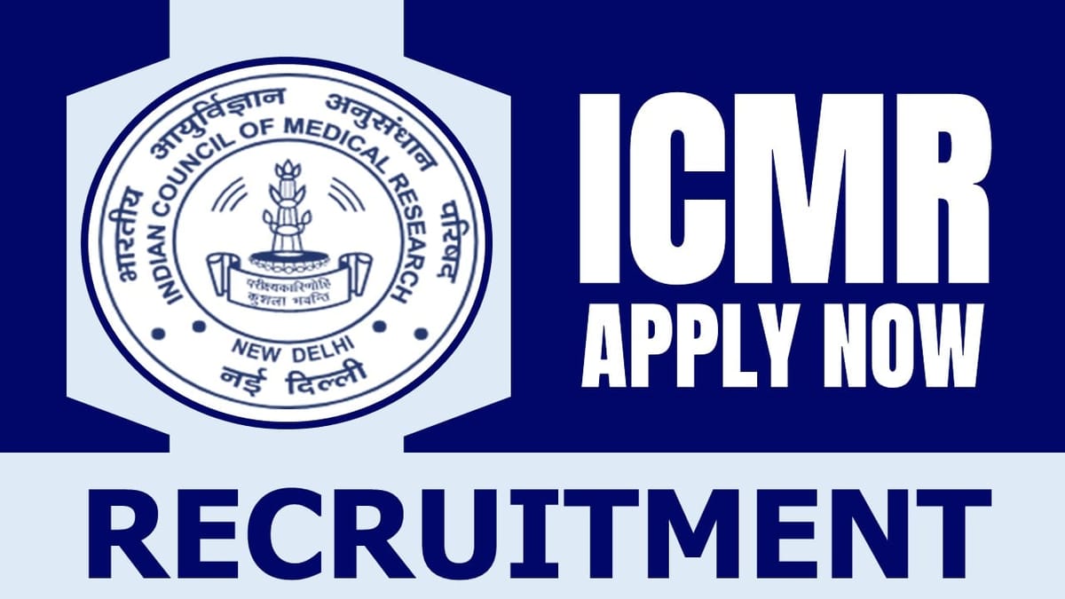 ICMR Recruitment 2024: Salary Up to 56000, Check Post, Eligibility Criteria, Age and Process to Apply