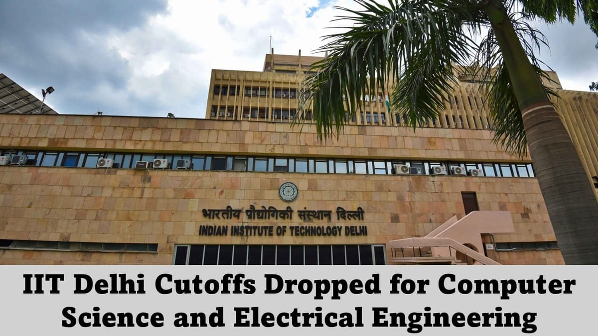 JEE Advanced 2024 Result: IIT Delhi Cutoffs Dropped for Computer Science and Electrical Engineering
