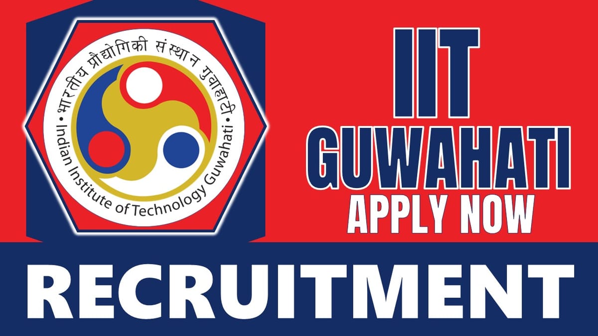 IIT Guwahati Recruitment 2024: Check Post, Vacancies, Salary, Age, Qualification and Other Important Details