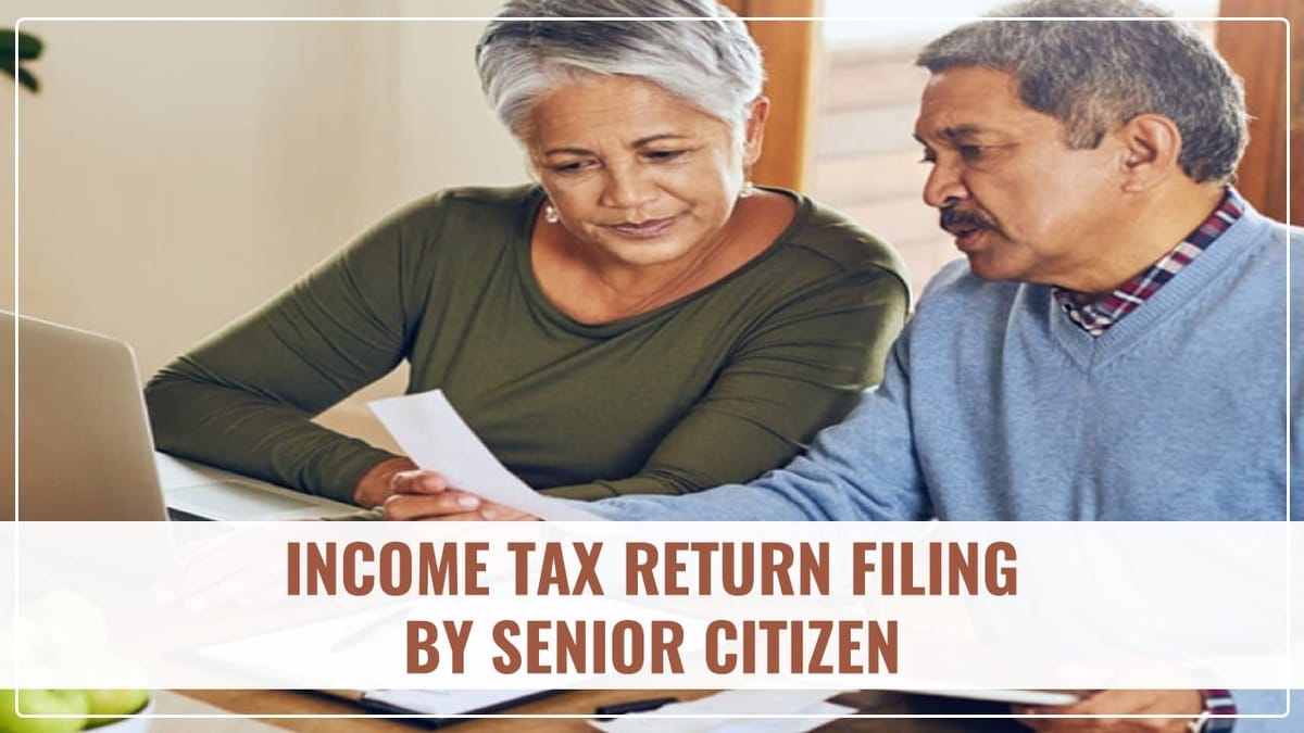 ITR Filing: Income Tax Return Filing by Senior Citizens; Check Form 26AS, AIS and claim TDS Refund