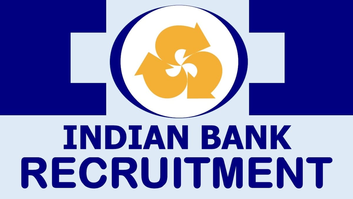 Indian Bank Recruitment 2024: Pre-joining Verification Process, Induction Training Schedule Released for PO, Clerk, Special Officer – AFO