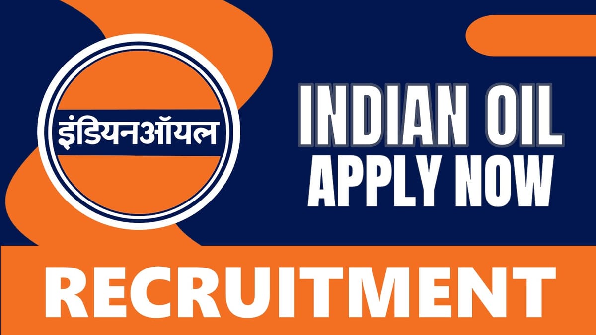 Indian Oil Recruitment 2024: Remuneration Up to 160000 Per Month, Check Post, Qualification, Selection Process and Apply Fast