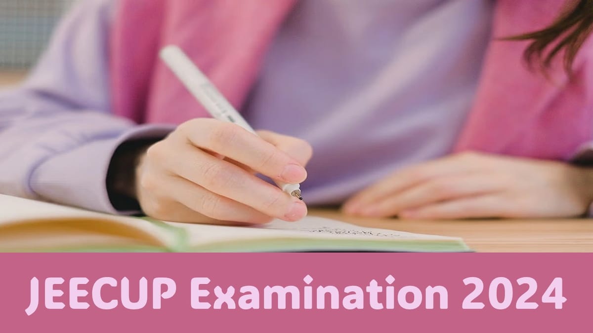 JEECUP Examination 2024: Get Exam Pattern, Marking Scheme and Duration for JEECUP Exam 2024