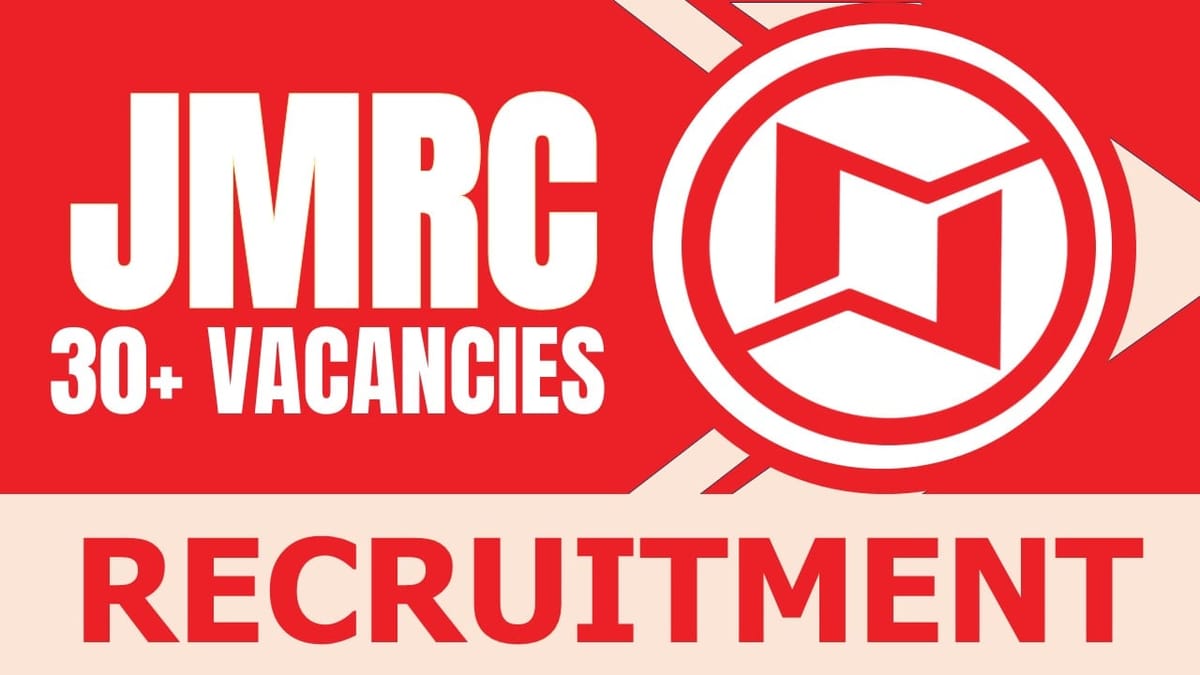 JMRC Recruitment 2024: Notification Out for 30+ Vacancies, Check Posts, Salary, Mode of Selection and Process to Apply